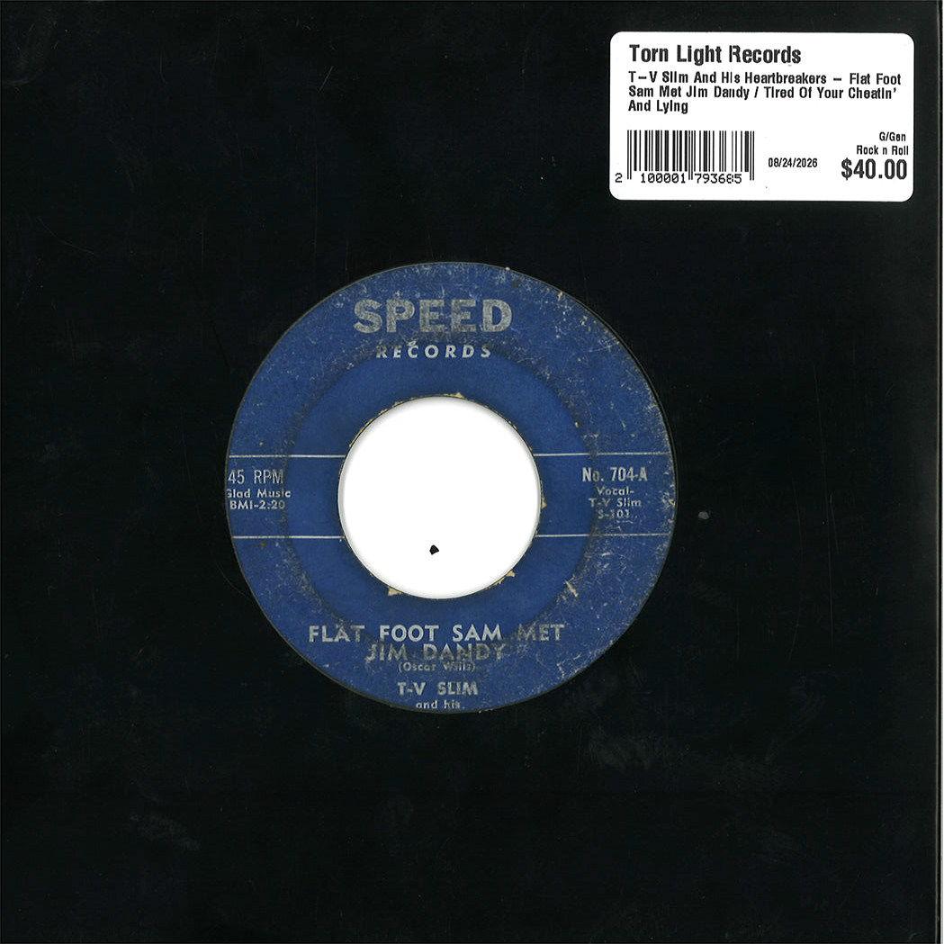T-V Slim And His Heartbreakers – Flat Foot Sam Met Jim Dandy / Tired Of Your Cheatin' And Lying