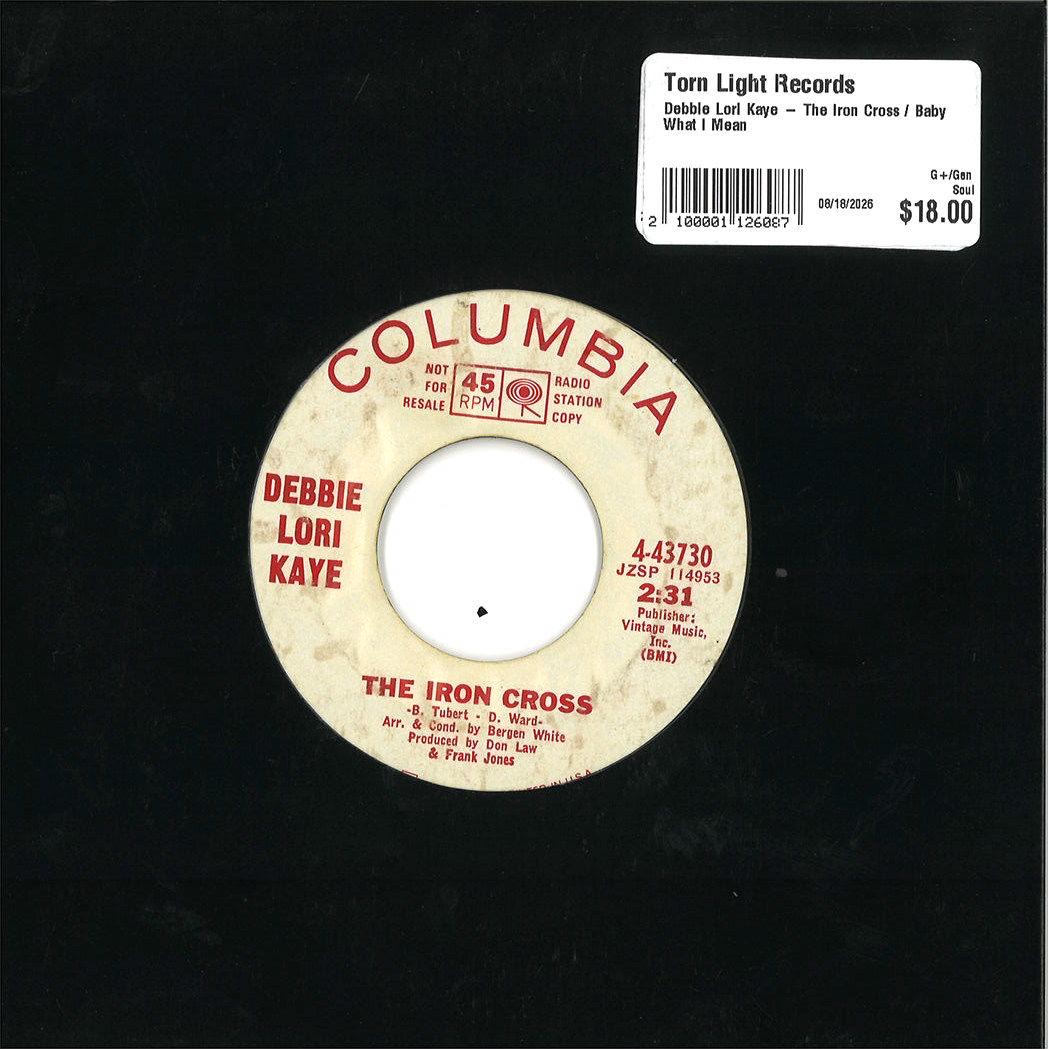 Debbie Lori Kaye – The Iron Cross / Baby What I Mean