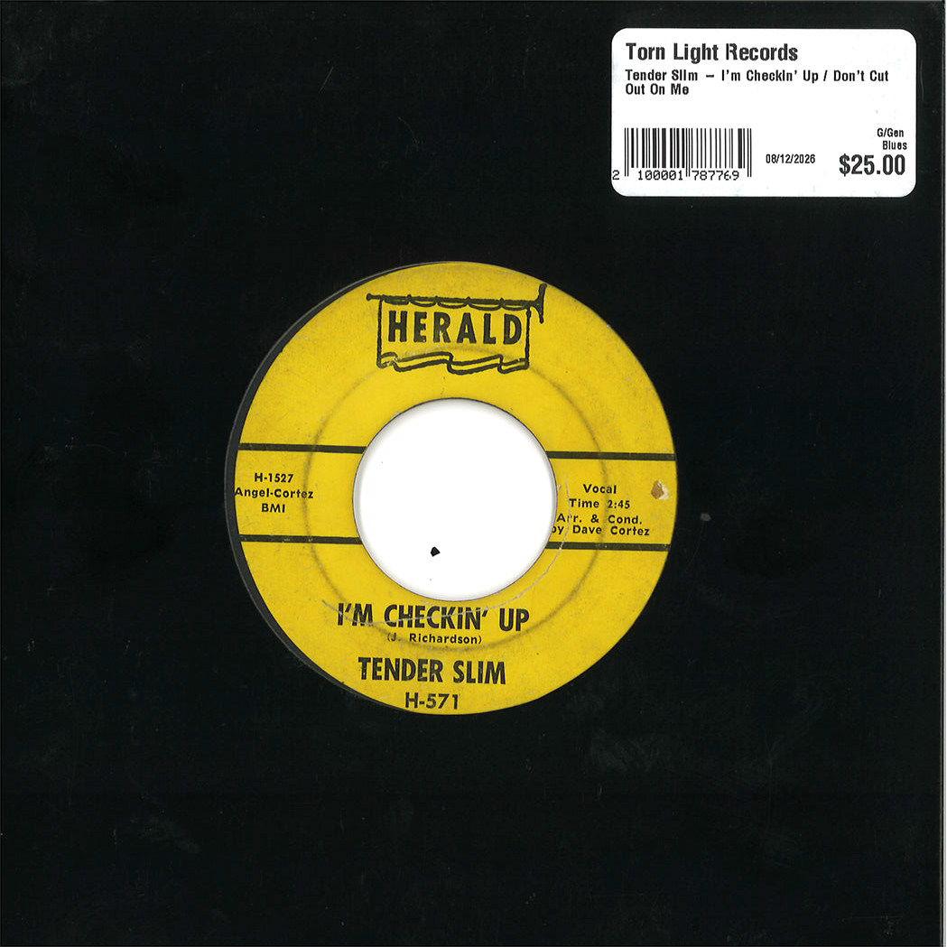 Tender Slim – I’m Checkin’ Up / Don’t Cut Out On Me