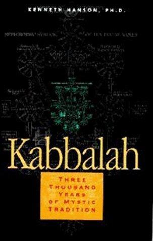 Kabbalah: Three Thousand Years Of Mystic Tradition