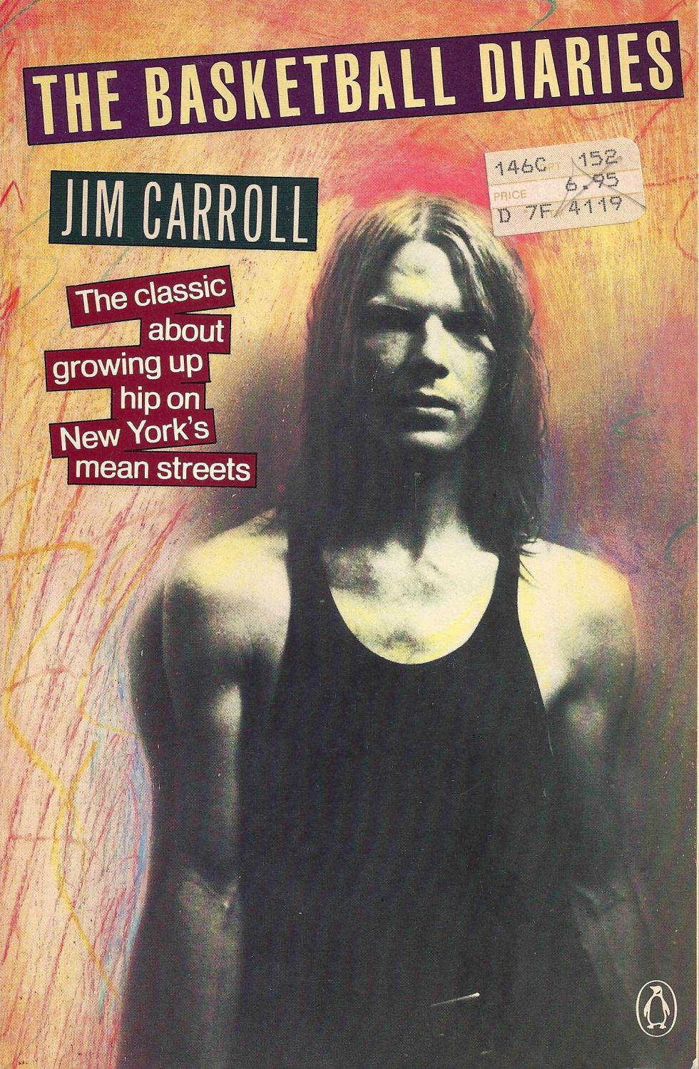 Jim Carroll - The Basketball Diaries