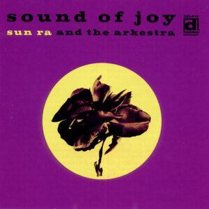 Sun Ra And The Arkestra – Sound Of Joy