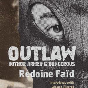 Rédoine Faïd - Outlaw