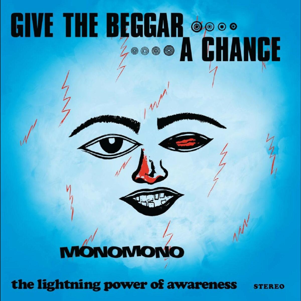 Monomono - Give The Beggar A Chance