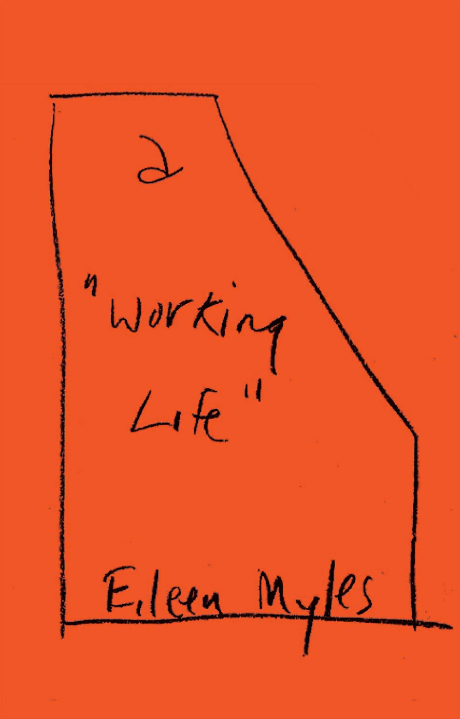 Eileen Myles - A Working Life
