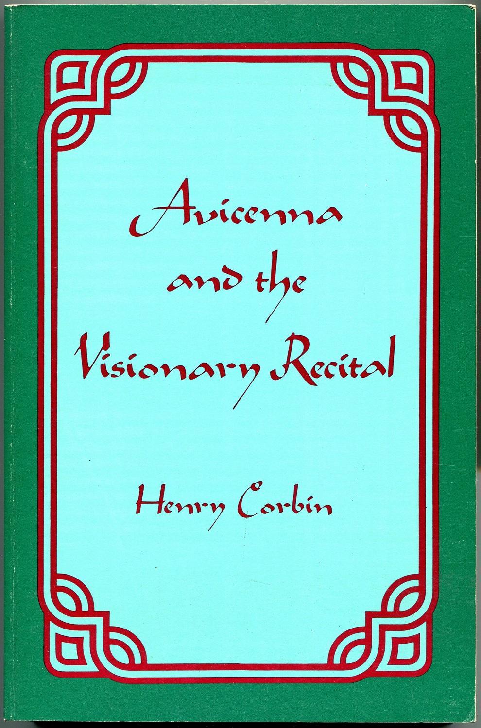 Henry Corbin - Avicenna and the Visionary Recital