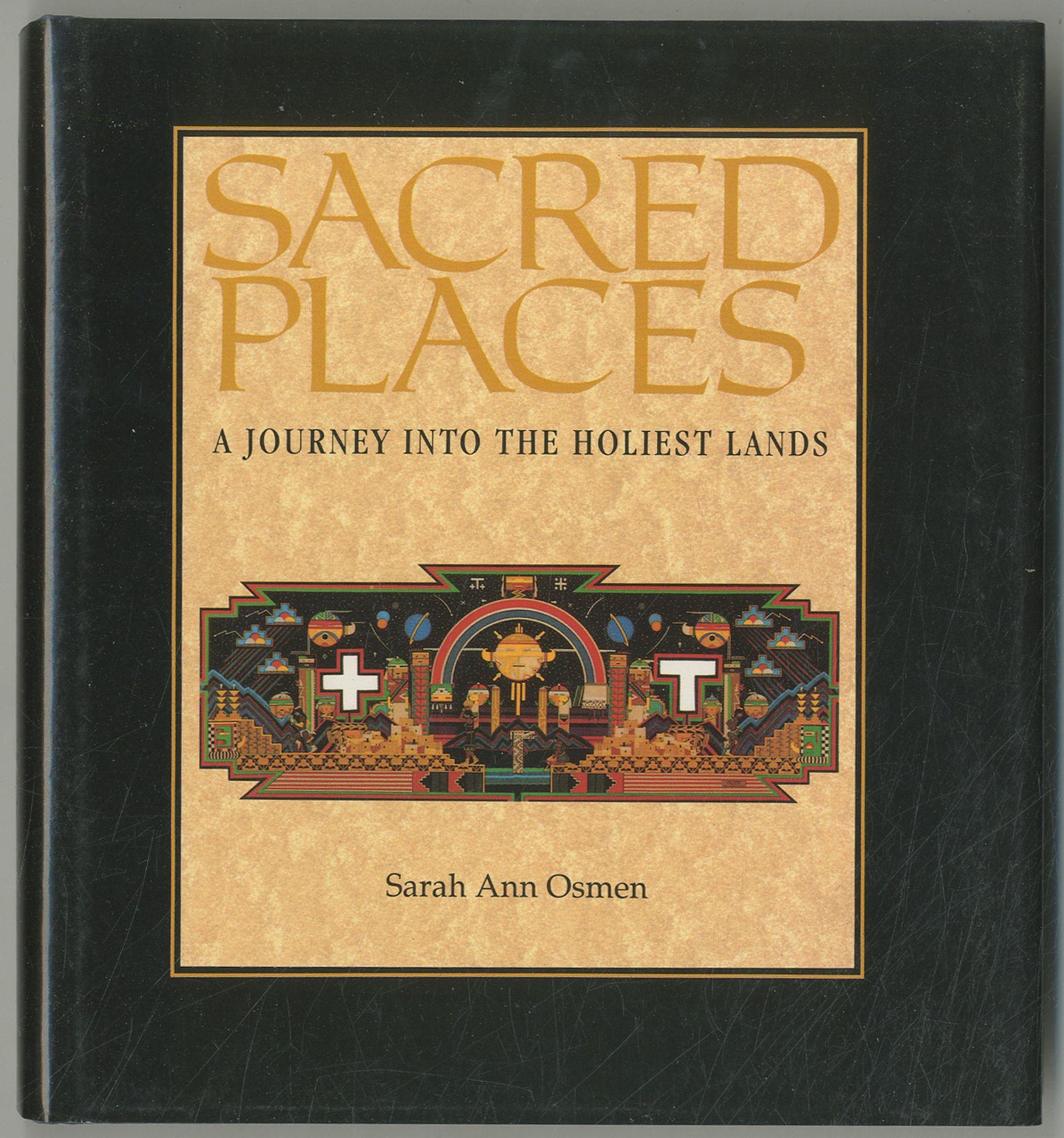 Sacred Places: A Journey into the Holiest Lands