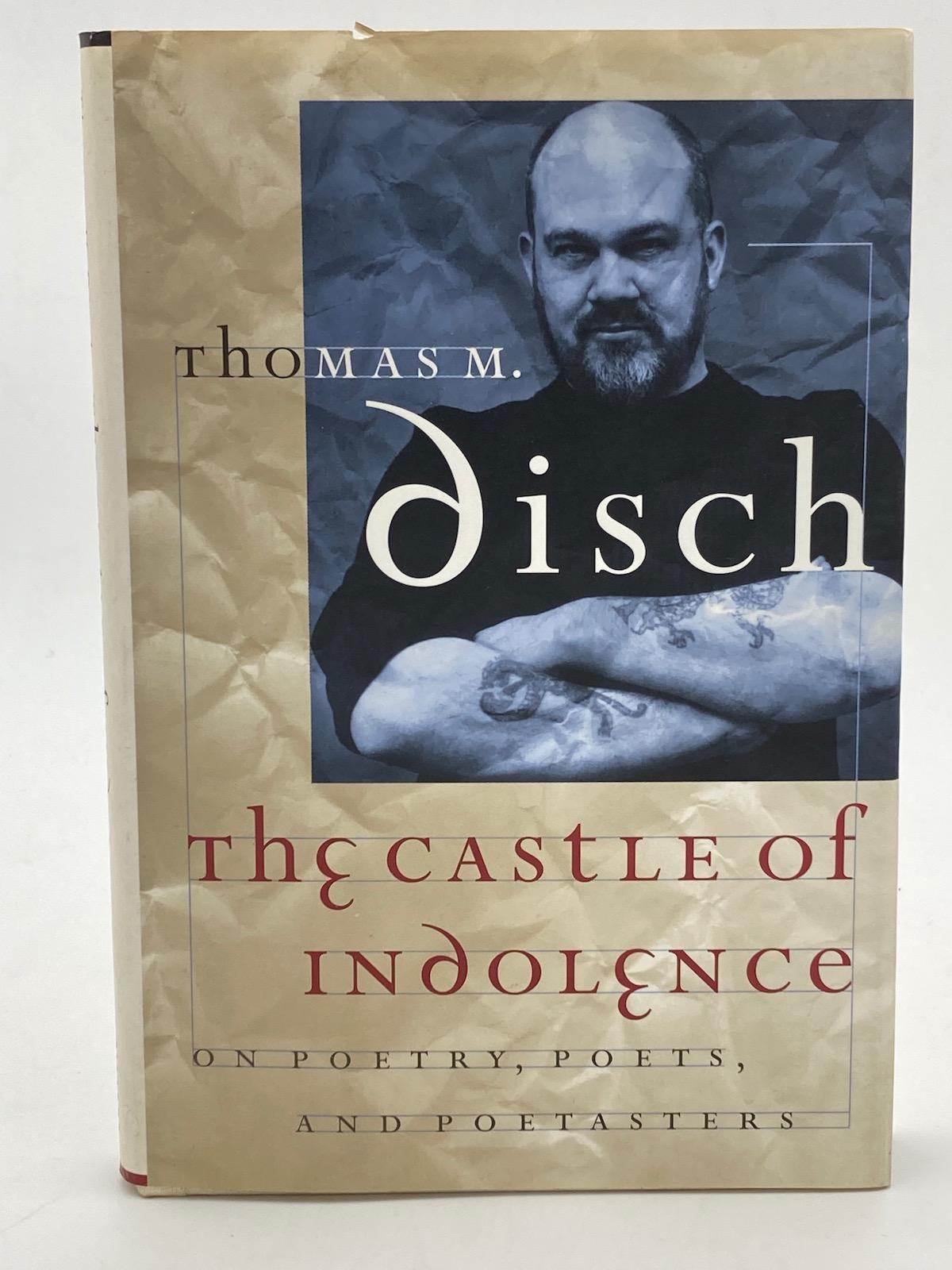 Thomas M. Disch - The Castle of Indolence: On Poetry, Poets, and Poetasters