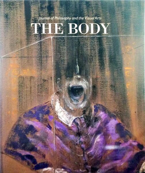 The Body (Journal of Philosophy and the Visual Arts)