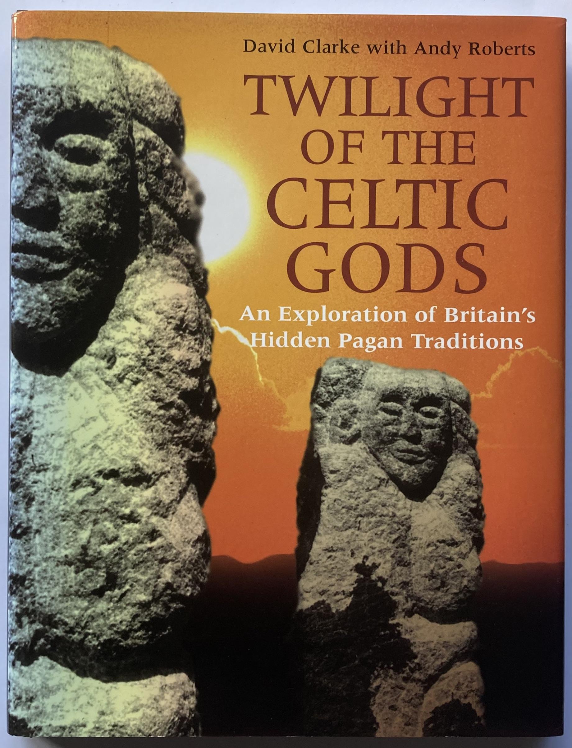 Twilight of the Celtic Gods: An Exploration of Britain's Hidden Pagan Traditions