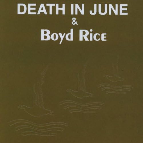 Death In June & Boyd Rice – Alarm Agents