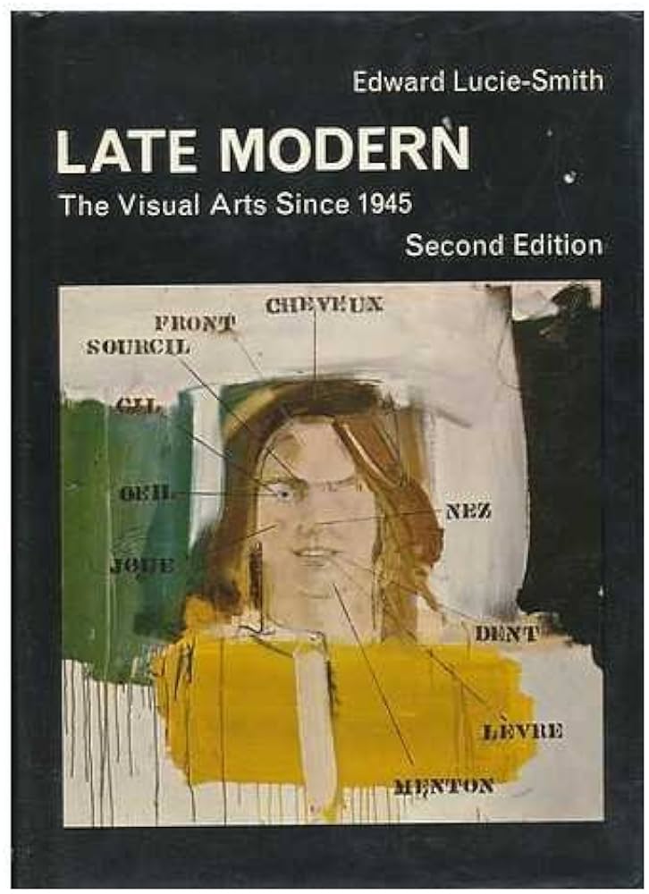 Late Modern: The Visual Arts Since 1945