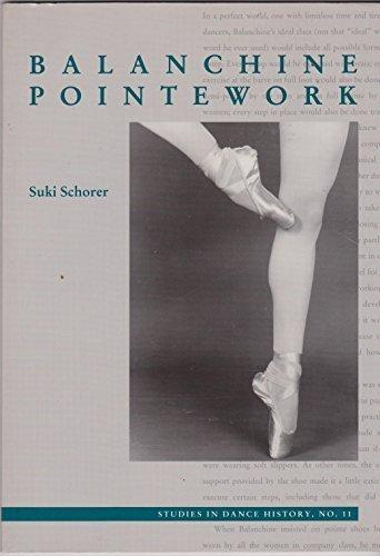 Suki Schorer - Balanchine Pointework (Studies in Dance History)