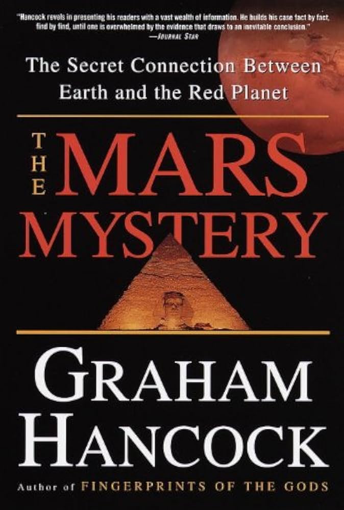 Graham Hancock - The Mars Mystery: The Secret Connection Between Earth and the Red Planet