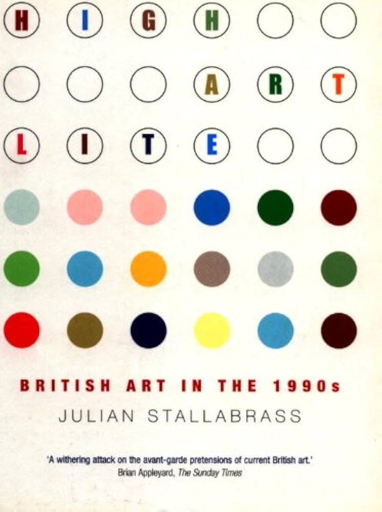Julian Stallabrass - High Art Lite