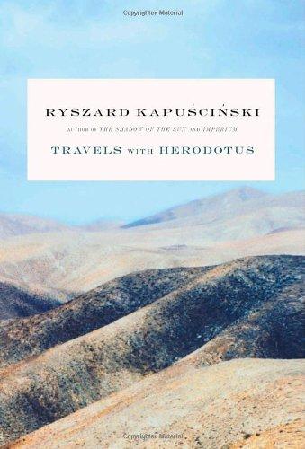 Ryszard Kapuscinski - Travels With Herodotus