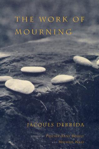 Jacques Derrida - The Work Of Mourning