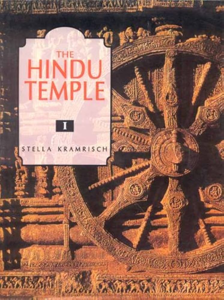 Stella Kramrisch - The Hindu Temple Vol I