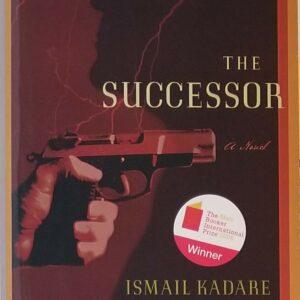Ismail Kadare - The Successor