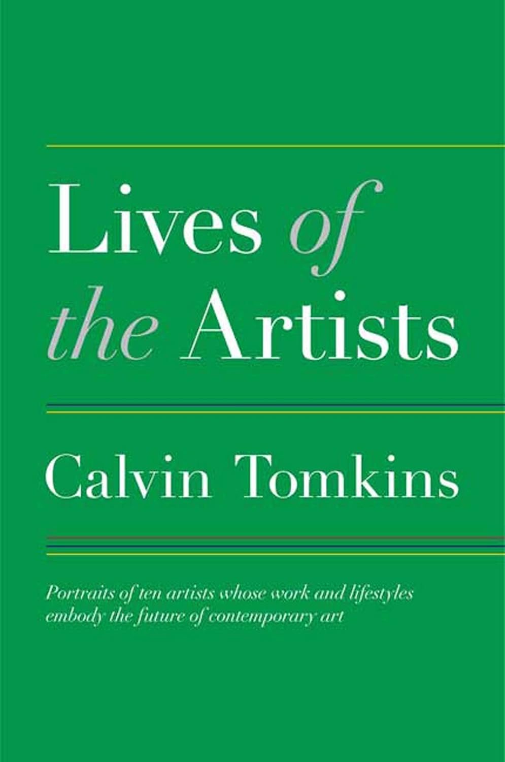 Calvin Tomkins - Lives of the Artists