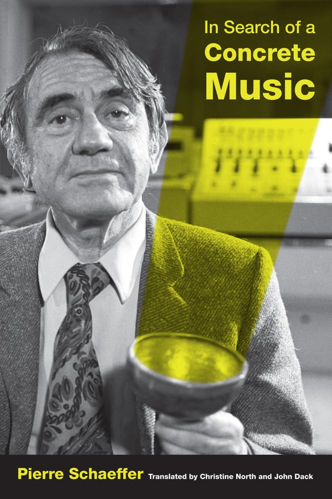 Pierre Schaeffer - In Search of a Concrete Music