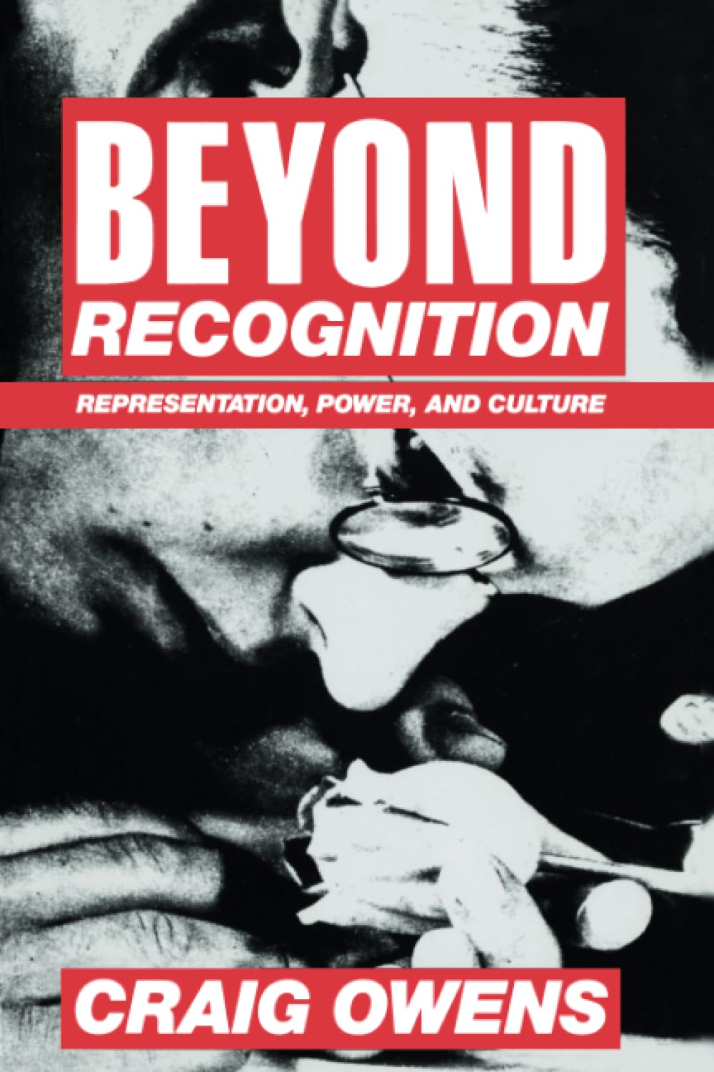 Craig Owens - Beyond Recognition : Representation, Power, and Culture