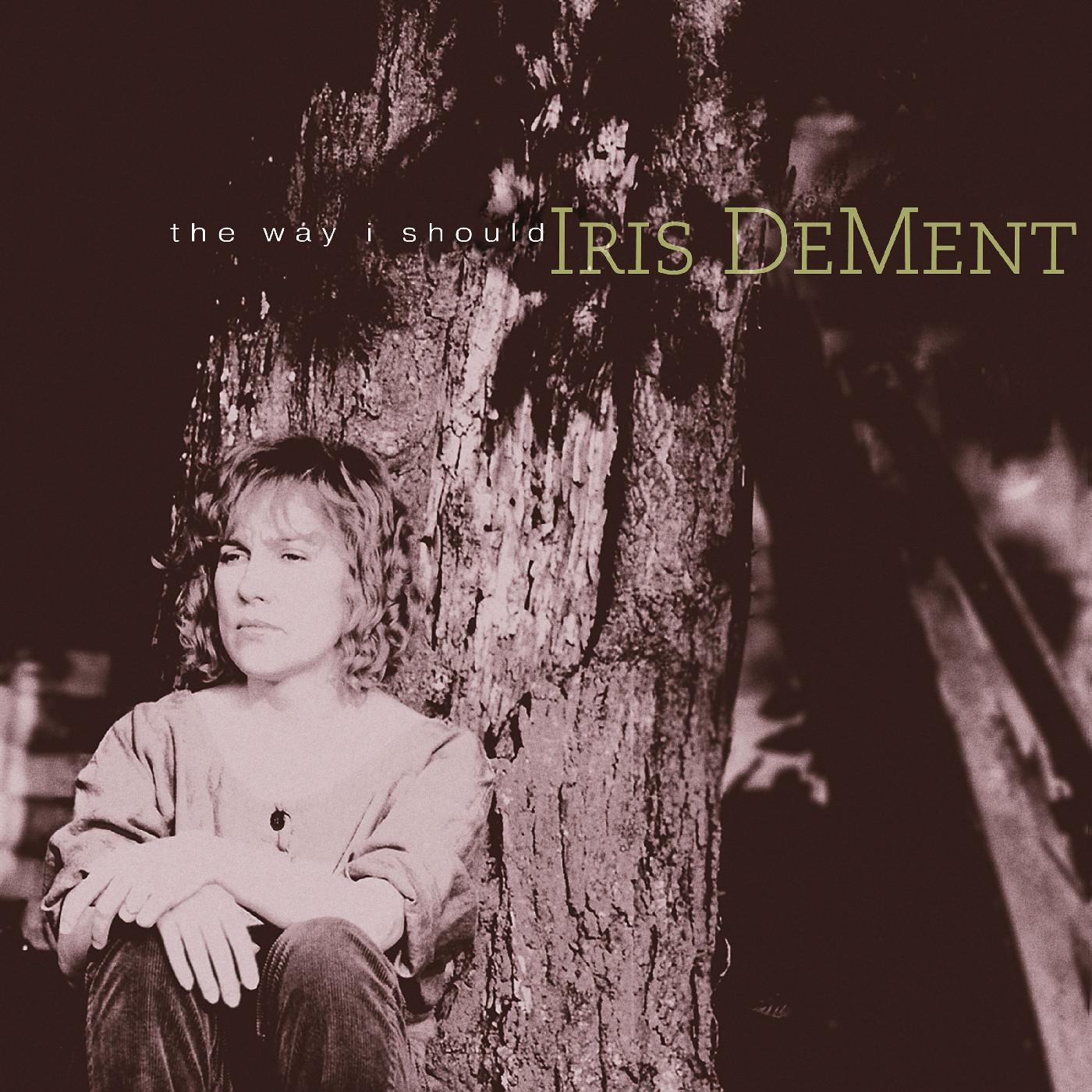 Iris DeMent - The Way I Should (30th Anniversary)