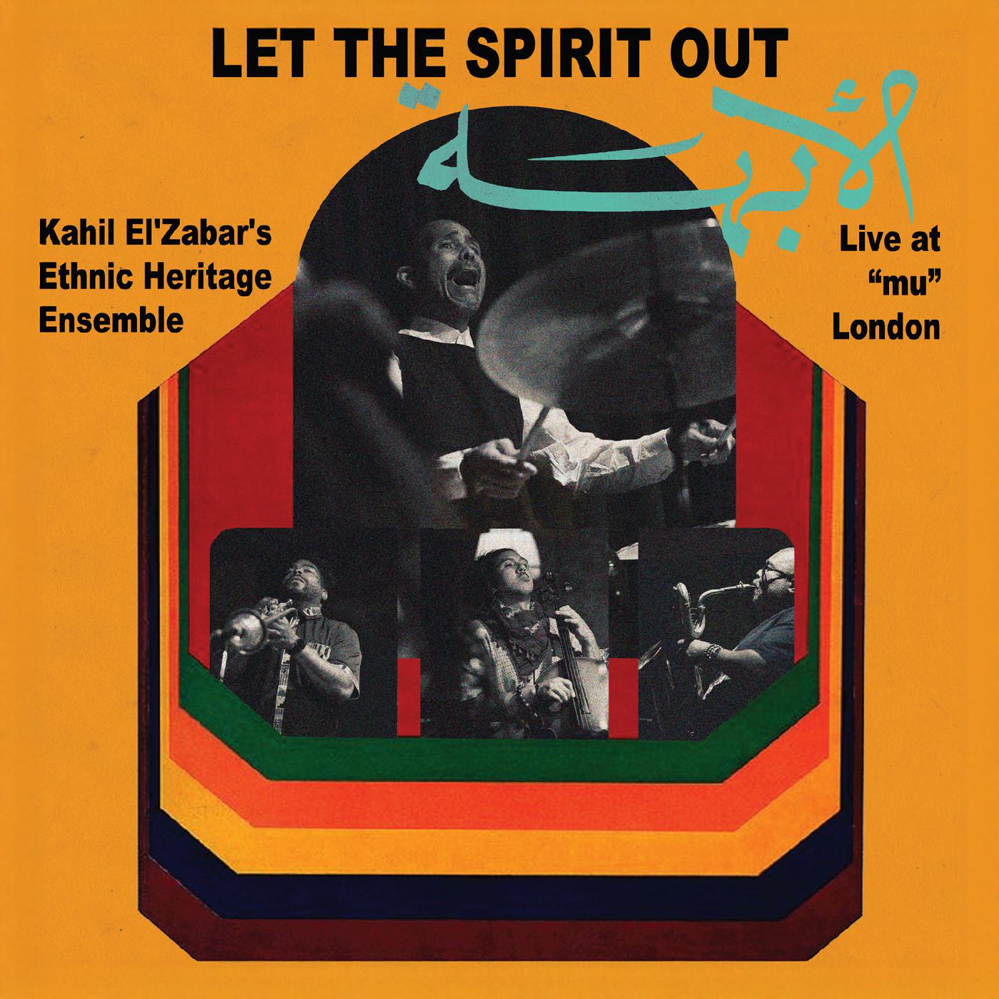 Kahil El’Zabar’s Ethnic Heritage Ensemble – Let The Spirit Out (Live At “Mu” London)