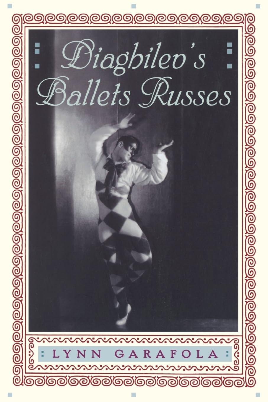 Lynn Garafola - Diaghilev's Ballets Russes
