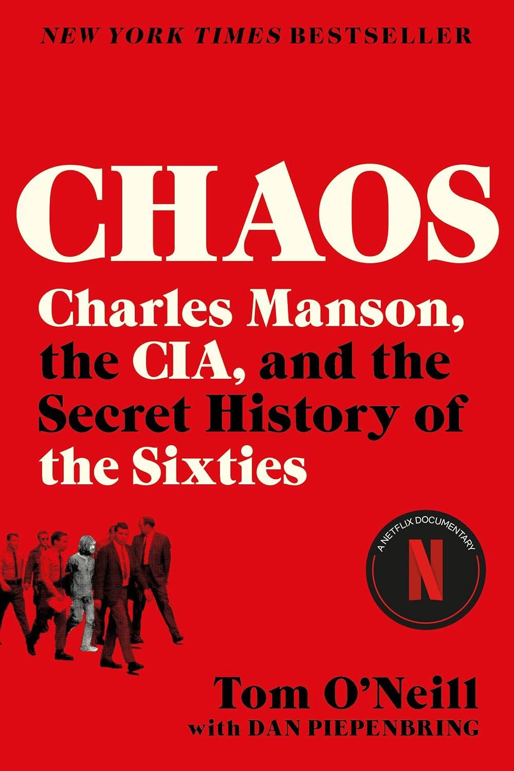 Tom O'Neill - Chaos: Charles Manson, the CIA, & Secret History of the Sixties