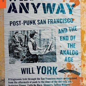 Who Cares Anyway: Post-Punk San Francisco and the End of the Analog Age