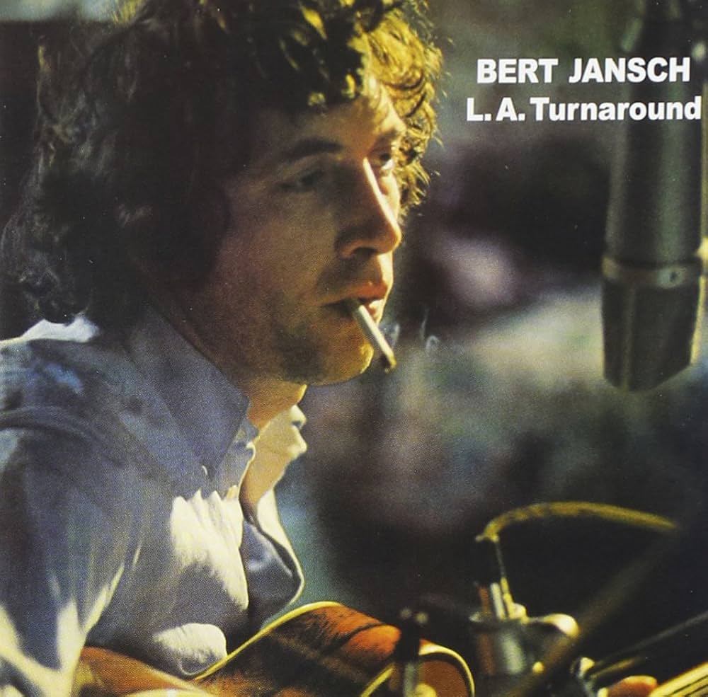 Bert Jansch – L.A. Turnaround