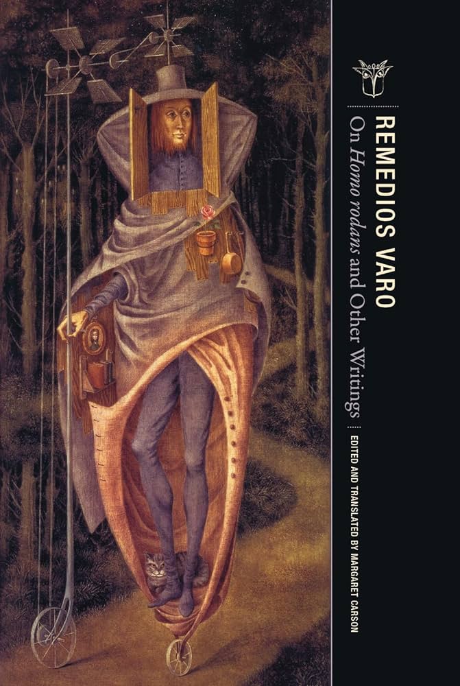 Remedios Varo - On Homo Rodans and Other Writings