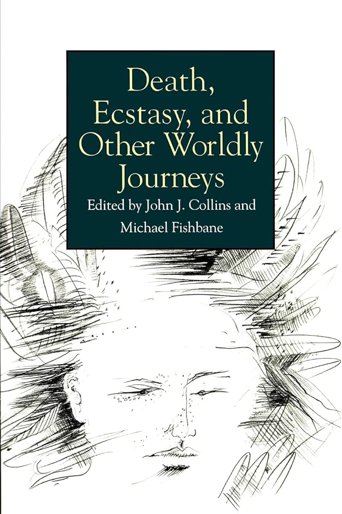 Death, Ecstasy, and Other Worldly Journeys