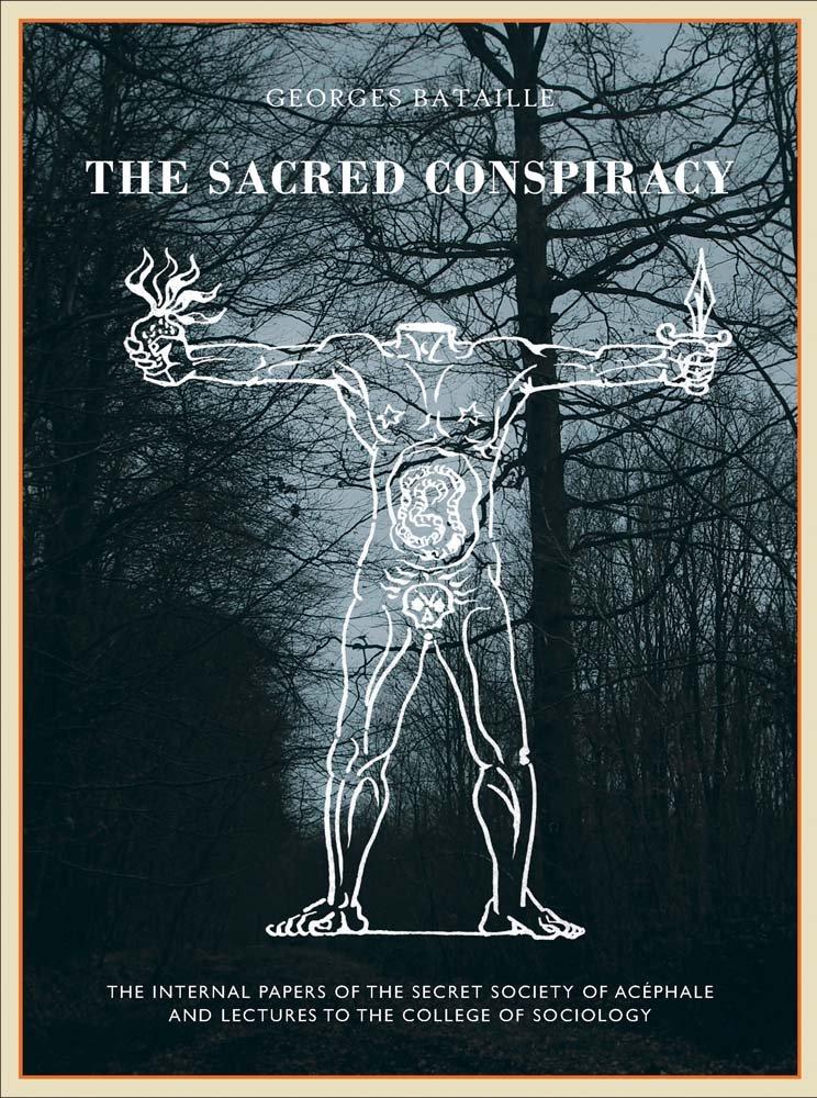 The Sacred Conspiracy: The Internal Papers of the Secret Society of Acephale