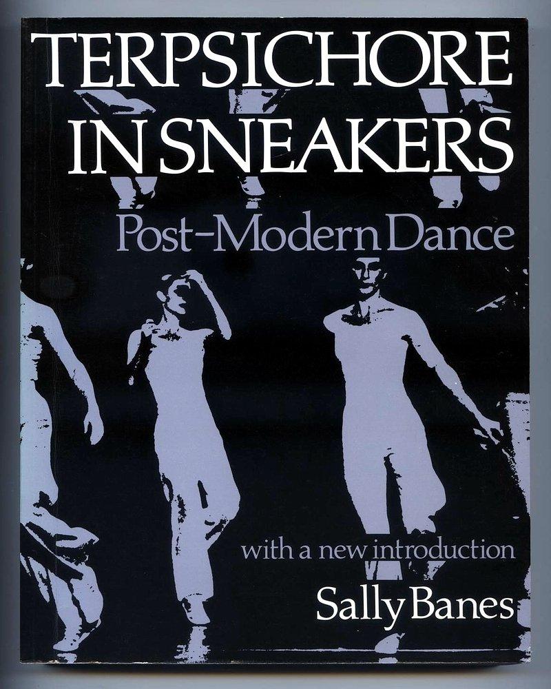 Terpsichore in Sneakers: Post-Modern Dance (no dustjacket)