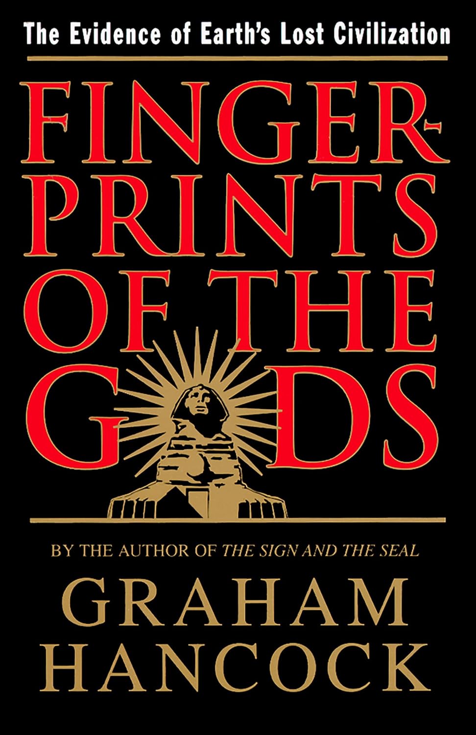 Graham Hancock - Fingerprints of the Gods: The Quest For Earth's Lost Civilization
