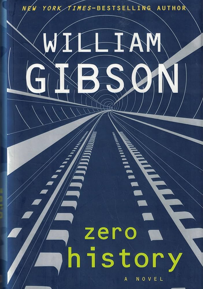 William Gibson - Zero History