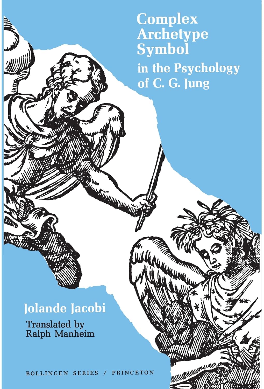 Jolande Jacobi - Complex/Archetype/Symbol in the Psychology of C. G. Jung