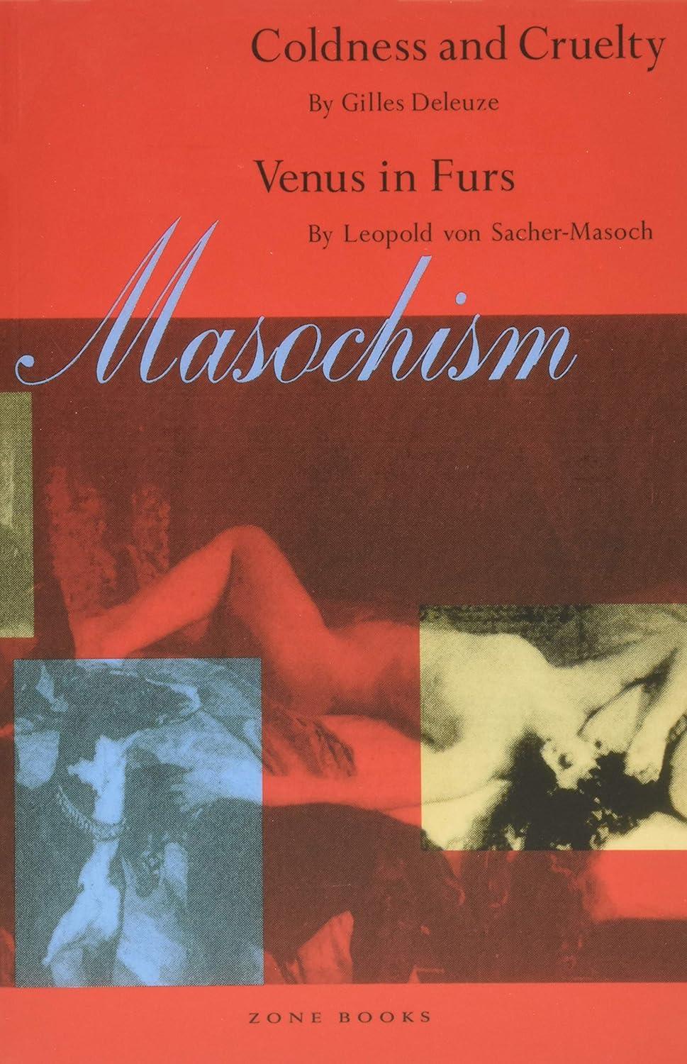 Gilles Deleuze/Leopold Sacher-Masoch - Masochism