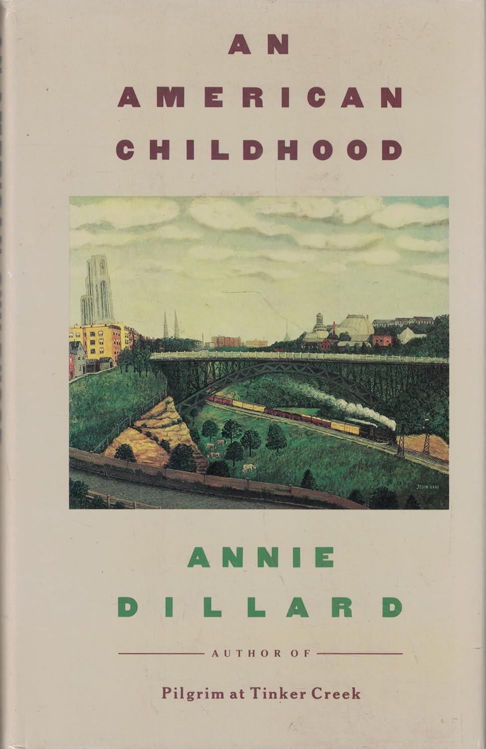 Annie Dillard - An American Childhood (1st ed.)