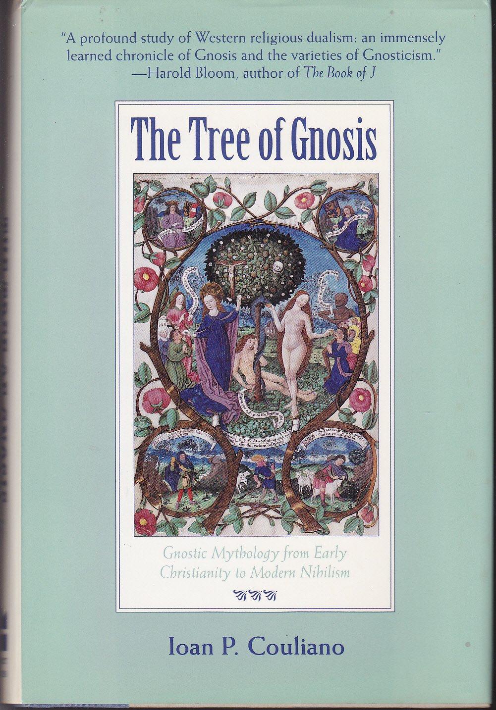 Ioan Couliano - The Tree of Gnosis: Gnostic Mythology from Early Christianity to Modern Nihilism