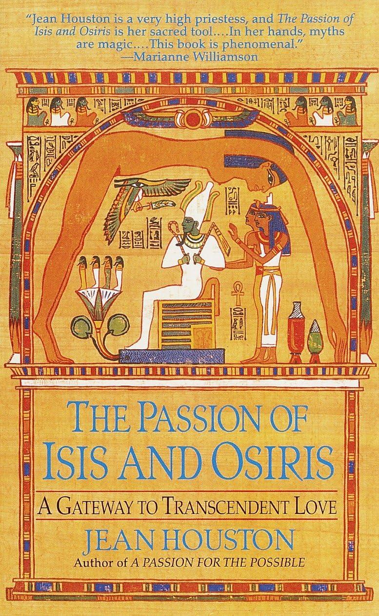Jean Houston - The Passion of Isis and Osiris