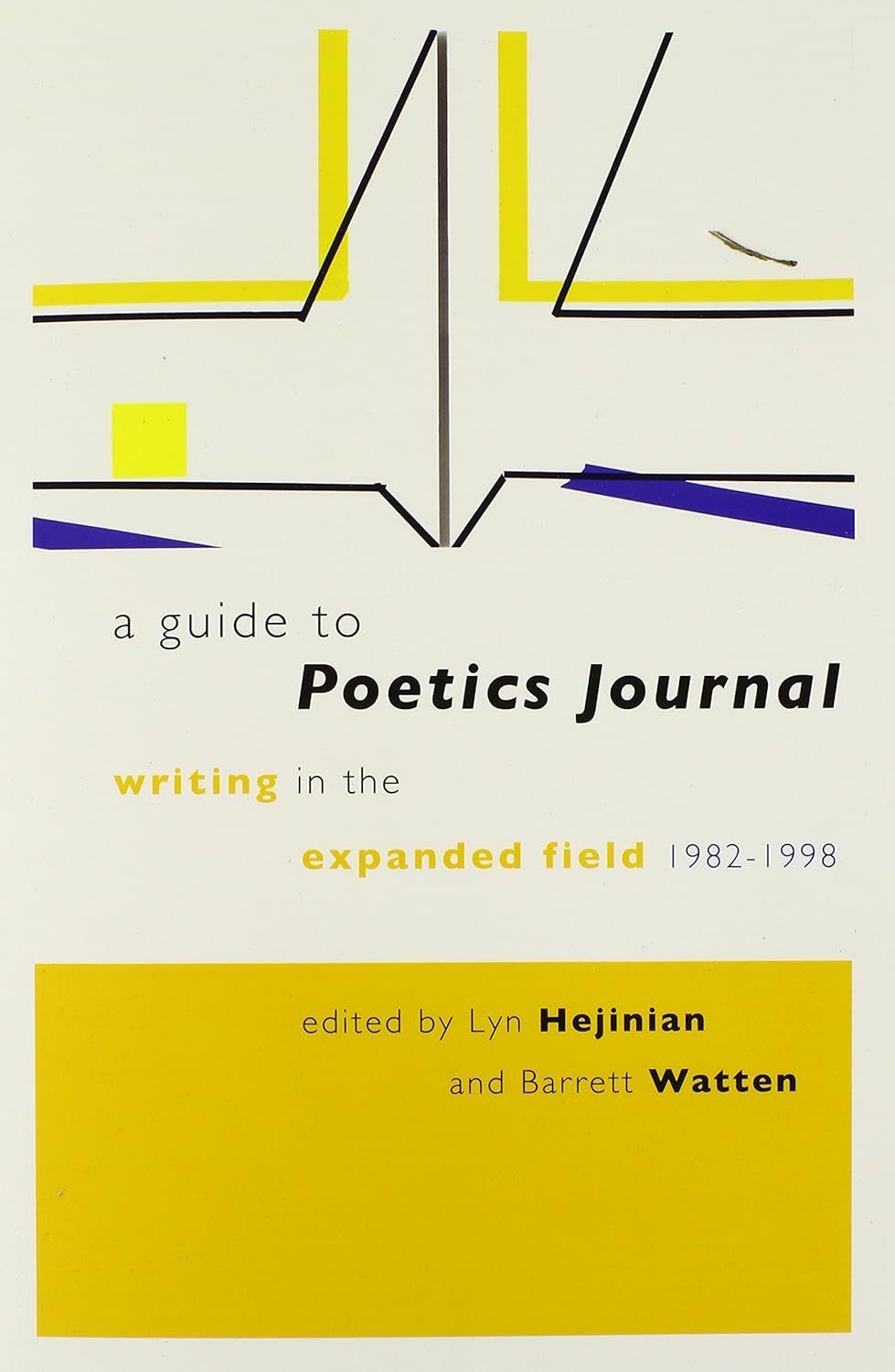 A Guide to Poetics Journal: Writing in the Expanded Field, 1982–1998