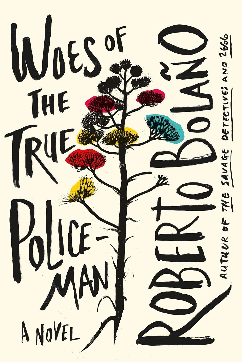 Roberto Bolano - Woes of the True Policeman
