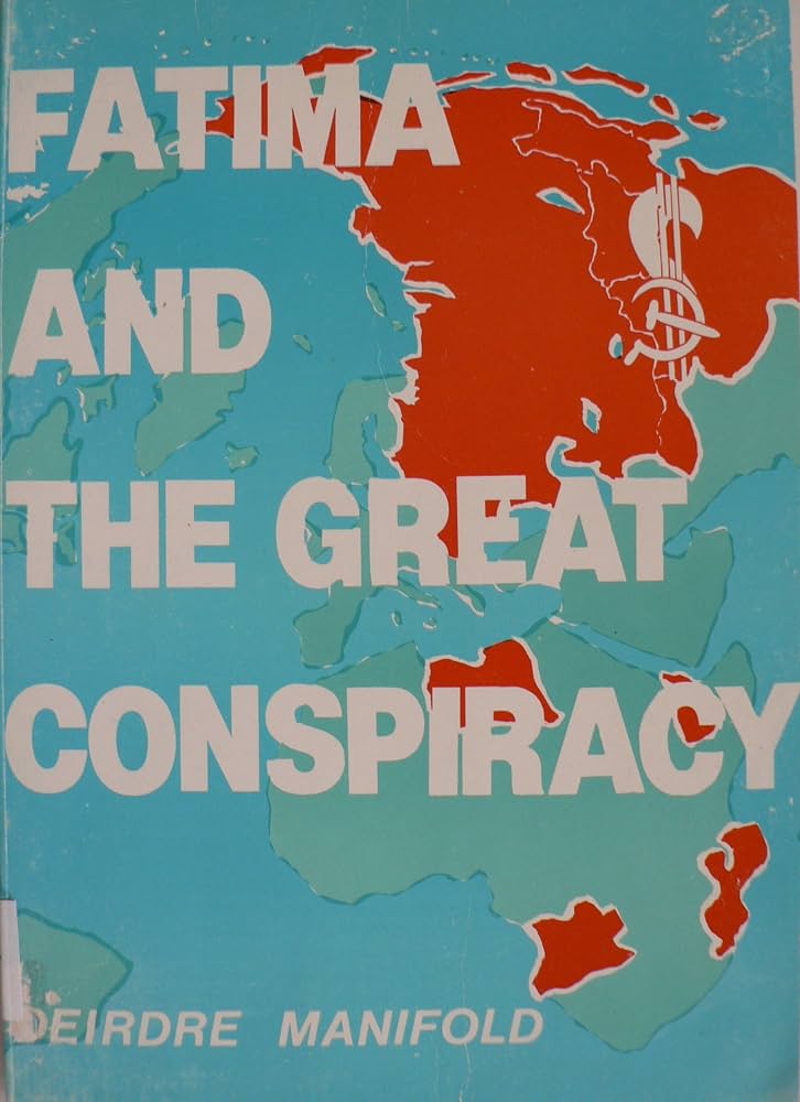 Deirdre Manifold - Fatima and the Great Conspiracy