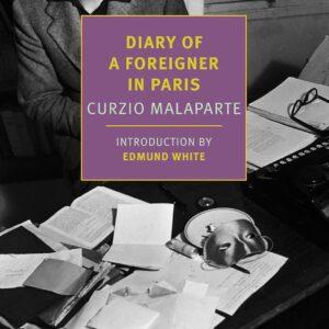 Curzio Malaparte - Diary Of A Foreigner In Paris