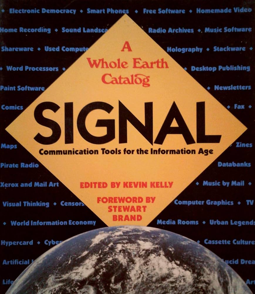 Signal: Communication Tools for the Information Age (A Whole Earth Catalog)