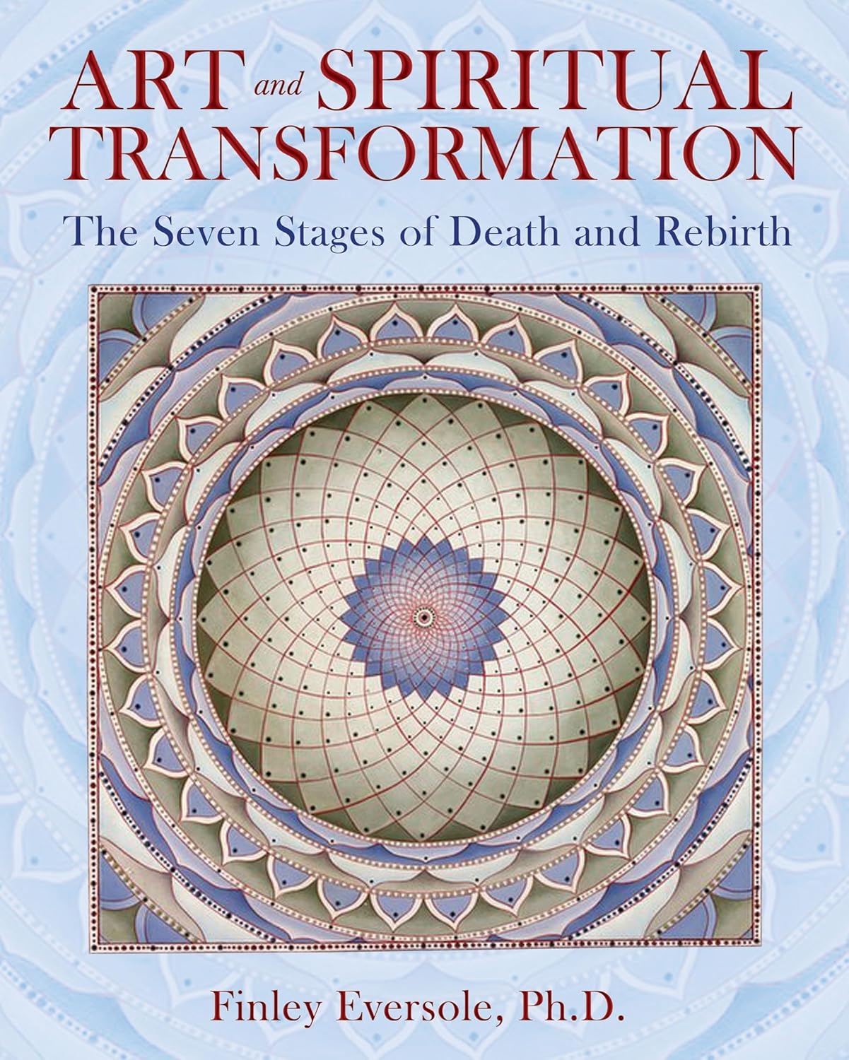 Art and Spiritual Transformation : The Seven Stages of Death and Rebirth