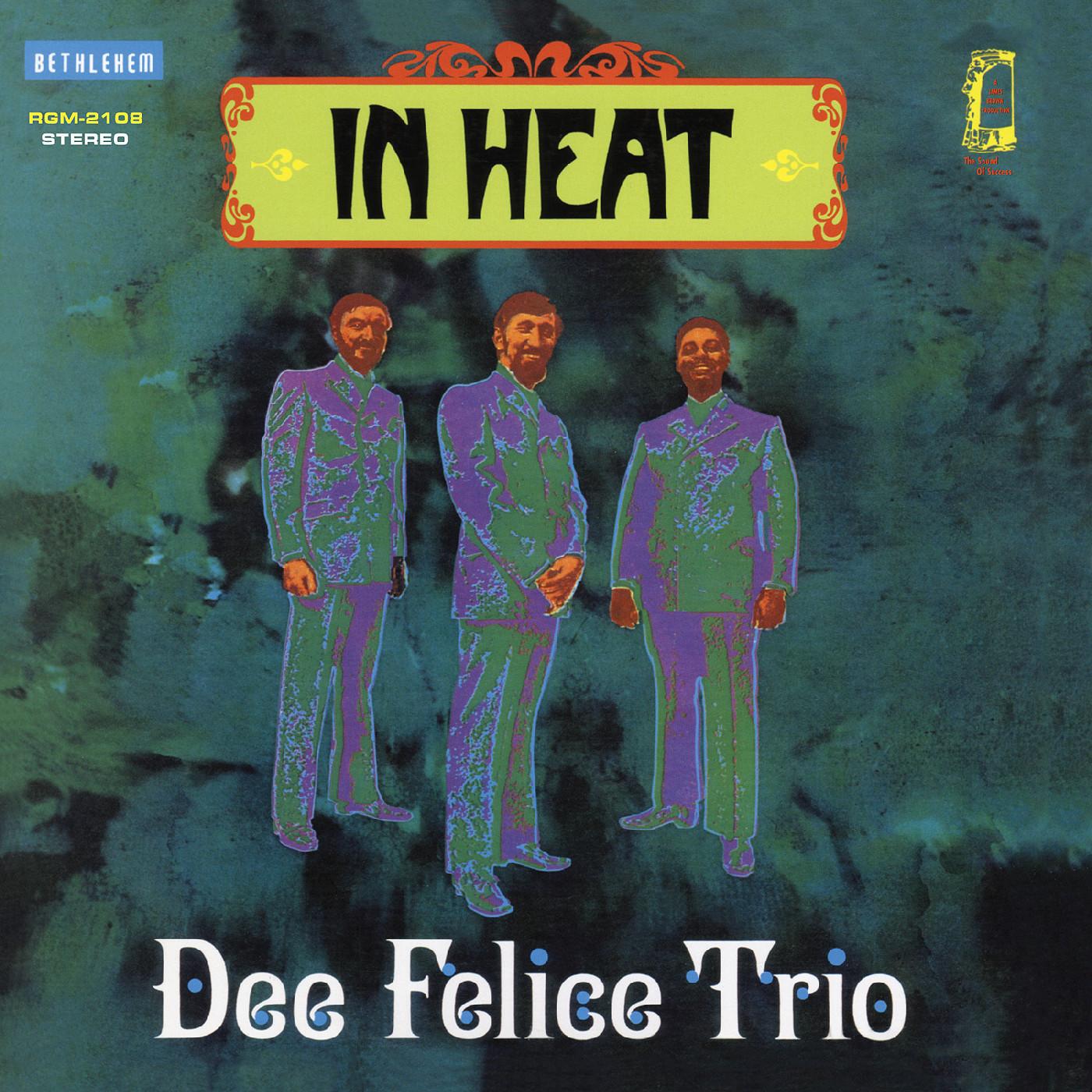 Dee Felice Trio – In Heat